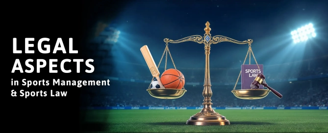 Legal Aspects in Sports Management & Sports Law