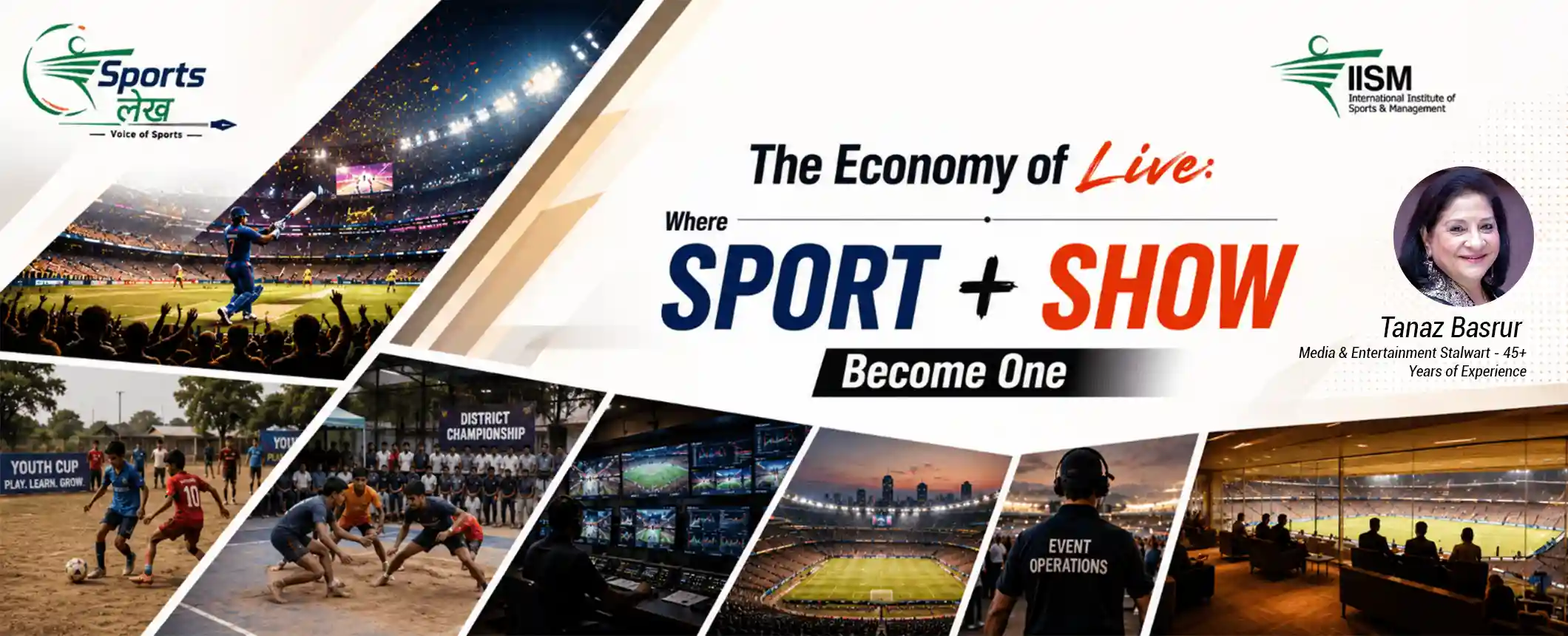 The Economy of Live Sport - Tanaz Basrur - Sports Lekh